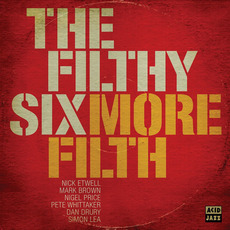 More Filth mp3 Album by The Filthy Six