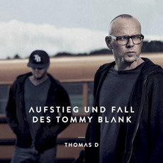 Aufstieg und Fall des Tommy Blank mp3 Album by Thomas D