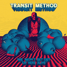 We Won't Get out of Here Alive mp3 Album by TRANSIT METHOD