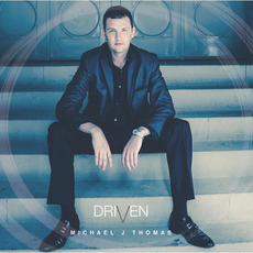 Driven mp3 Album by Michael J Thomas