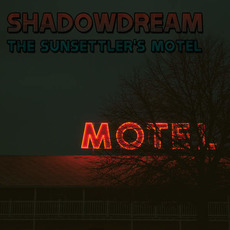 The Sunsettler's Motel mp3 Album by Shadowdream