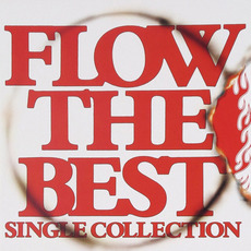 FLOW THE BEST ~Single Collection~ mp3 Artist Compilation by FLOW