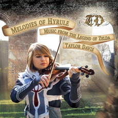 Melodies of Hyrule: Music From "The Legend of Zelda" mp3 Album by Taylor Davis