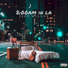 2:00am in LA mp3 Album by Jake Miller