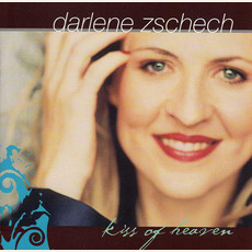 Kiss of Heaven mp3 Album by Darlene Zschech