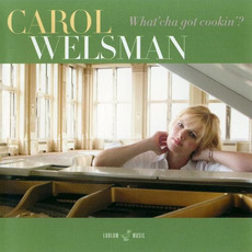 What'cha Got Cookin'? (Japanese Edition) mp3 Album by Carol Welsman
