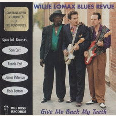 Give Me Back My Teeth mp3 Album by Willie Lomax Blues Revue