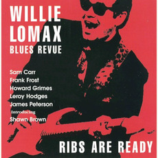 Ribs Are Ready mp3 Album by Willie Lomax Blues Revue