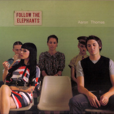 Follow the Elephants mp3 Album by Aaron Thomas