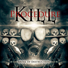 Brink of Destruction mp3 Album by Kill Procedure