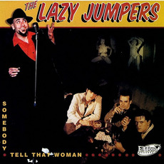 Somebody Tell That Woman mp3 Album by The Lazy Jumpers