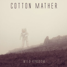 Wild Kingdom mp3 Album by Cotton Mather