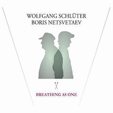 Breathing As One mp3 Album by Wolfgang Schlüter & Boris Netsvetaev