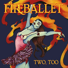 Two, too (Remastered) mp3 Album by Fireballet