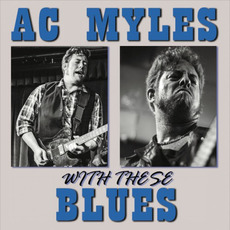 With These Blues mp3 Album by AC Myles