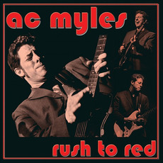 Rush To Red mp3 Album by AC Myles