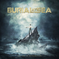 The Art of Retribution mp3 Album by Burial at Sea