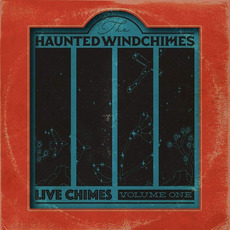 LIVE CHIMES: Volume One mp3 Live by The Haunted Windchimes
