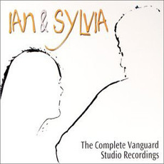 The Complete Vanguard Studio Recordings mp3 Artist Compilation by Ian & Sylvia