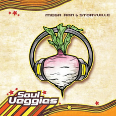 Soul Veggies mp3 Album by Mega Ran & Storyville