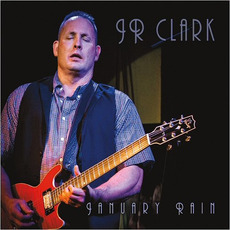 January Rain mp3 Album by JR Clark
