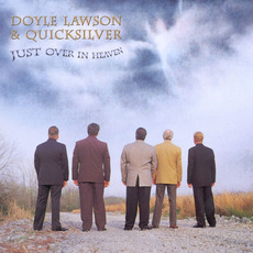 Just Over In Heaven mp3 Album by Doyle Lawson & Quicksilver