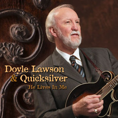 He Lives In Me mp3 Album by Doyle Lawson & Quicksilver