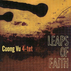 Leaps of Faith mp3 Album by Cuong Vu 4-tet