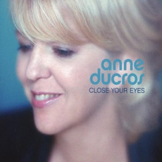 Close Your Eyes mp3 Album by Anne Ducros