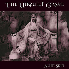 The Unquiet Grave mp3 Album by Alien Skin