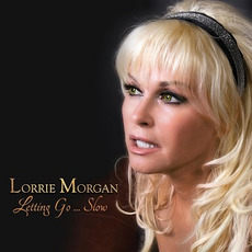 Letting Go... Slow mp3 Album by Lorrie Morgan