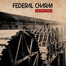 Crossed Wires mp3 Album by Federal Charm