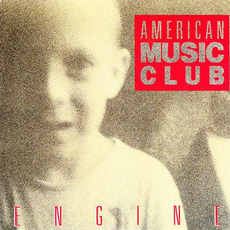 Engine (Re-Issue) mp3 Album by American Music Club