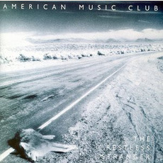 The Restless Stranger (Re-Issue) mp3 Album by American Music Club