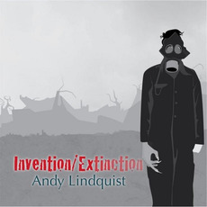 Invention / Extinction mp3 Album by Andy Lindquist