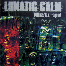 Metropol mp3 Album by Lunatic Calm