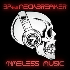 Timeless Music mp3 Album by BP the Neckbreaker