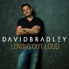 Loving Out Loud mp3 Album by David Bradley