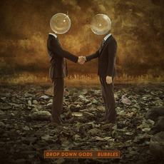 Bubbles mp3 Album by Drop Down Gods