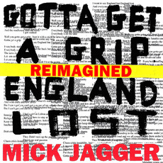 Gotta Get a Grip / England Lost (Reimagined) mp3 Single by Mick Jagger