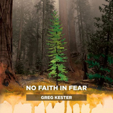 No Faith in Fear mp3 Album by Greg Kester