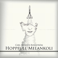 Hoppfull Melankoli mp3 Album by Carl Morner Ringstrom