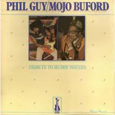 Tribute To Muddy Waters mp3 Album by Phil Guy & Mojo Buford