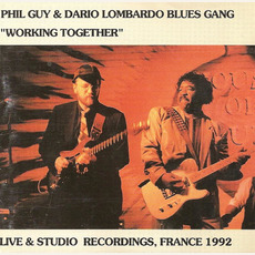 Working Together mp3 Album by Phil Guy & Dario Lombardo Blues Gang