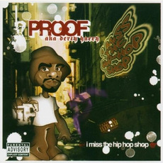 I Miss the Hip Hop Shop mp3 Album by Proof