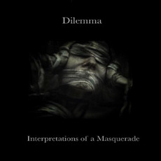 Interpretations Of A Masquerade mp3 Album by Dilemma