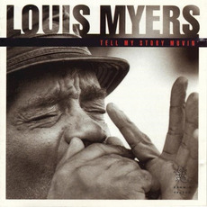 Tell My Story Movin' mp3 Album by Louis Myers