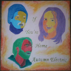 If You're Home mp3 Album by Autumn Electric