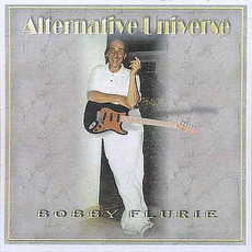 Alternative Universe mp3 Album by Bobby Flurie