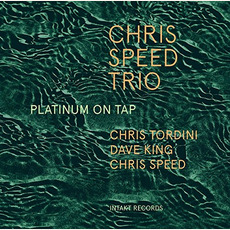 Platinum On Tap mp3 Album by Chris Speed Trio